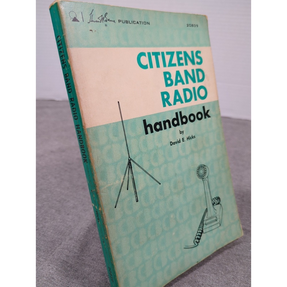 1972 Citizens Band Radio Handbook David‎ Hicks Fourth Edition 3rd Printing 20839